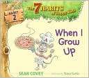 When I Grow Up Habit 2 (7 Habits of Healthy Kids Series)