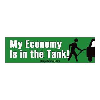  My Economy Is In The Tank   Funny Stickers (Small 5 x 1.4 