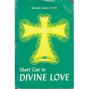  Short Cut to Divine Love Martial Lekeux Books