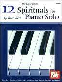 12 Spirituals for Piano Solo Gail Smith