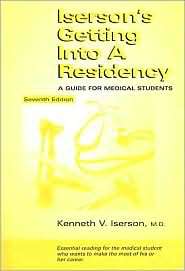 Isersons Getting in a Residency A Guide for Medical Students 