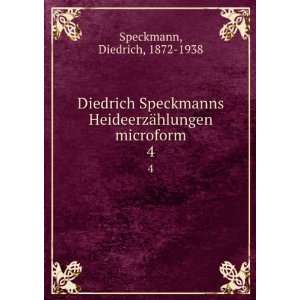   HeideerzÃ¤hlungen microform. 4 Diedrich, 1872 1938 Speckmann Books