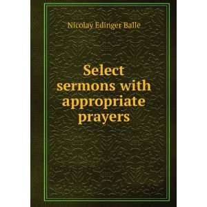   Select sermons with appropriate prayers Nicolay Edinger Balle Books