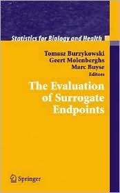 The Evaluation of Surrogate Endpoints, (0387202773), Tomasz 