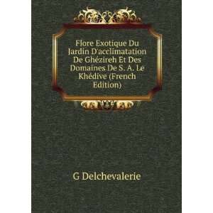   De S. A. Le KhÃ©dive (French Edition) G Delchevalerie Books