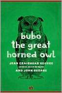Bubo, the Great Horned Owl Jean Craighead George