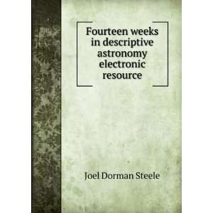   descriptive astronomy electronic resource Joel Dorman Steele Books