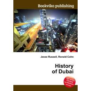  History of Dubai Ronald Cohn Jesse Russell Books
