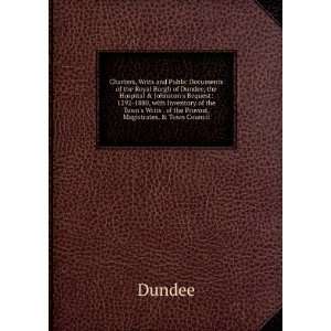   Writs . of the Provost, Magistrates, & Town Council Dundee Books