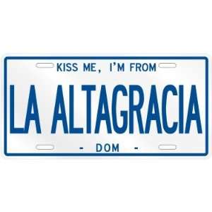  NEW  KISS ME , I AM FROM LA ALTAGRACIA  DOMINICAN 