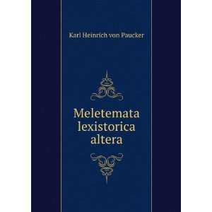    Meletemata lexistorica altera Karl Heinrich von Paucker Books