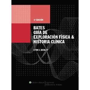   Historia Clínica (Spanish Edition) [Hardcover] Lynn S. Bickley MD