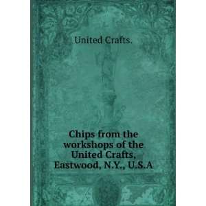   of the United Crafts, Eastwood, N.Y., U.S.A. United Crafts. Books