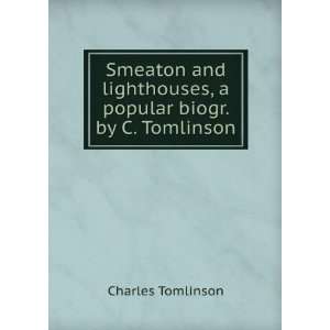   popular biogr. by C. Tomlinson. Charles Tomlinson Books