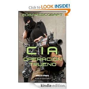 Cia Operación trueno (Spanish Edition) Edgar Escobart  