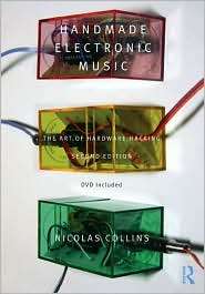 Handmade Electronic Music The Art of Hardware Hacking, (0415998735 