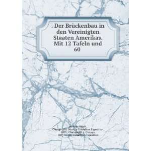  . Der BrÃ¼ckenbau in den Vereinigten Staaten Amerikas 