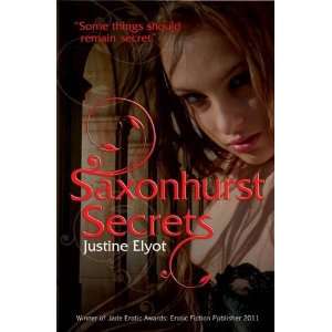  Saxonhurst Secrets (9781908262691) Justine Elyot Books