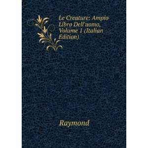  Le Creature Ampio Libro Delluomo, Volume 1 (Italian 