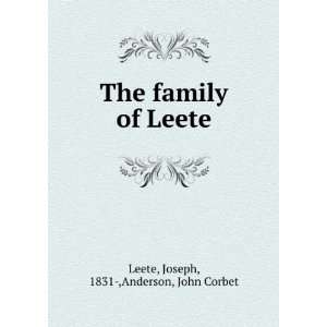  The family of Leete, Joseph Anderson, John, Leete Books
