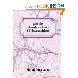    Om de Islandske Love I Fristatstiden Vilhjalmur Finsen Books