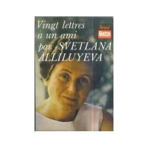  Vingt lettres à un ami Svetlana ALLILUYEVA Books