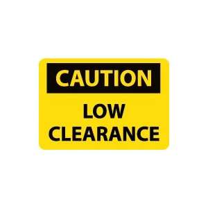  OSHA CAUTION Low Clearance Safety Sign