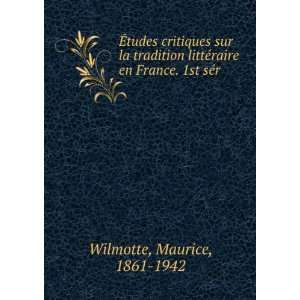   ©raire en France. 1st sÃ©r Maurice, 1861 1942 Wilmotte Books