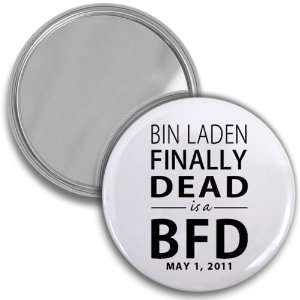  OSAMA BIN LADEN FINALLY DEAD is a BFD 2.25 inch Pocket 