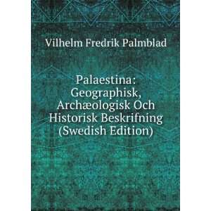   Beskrifning (Swedish Edition) Vilhelm Fredrik Palmblad Books