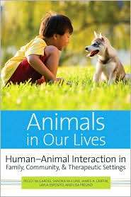 Animals in Our Lives Human Animal Interaction in Family, Community 