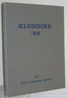 1967 KLONDIKE 98 Alaska Gold Rush Illustrated with Numerous Photos 