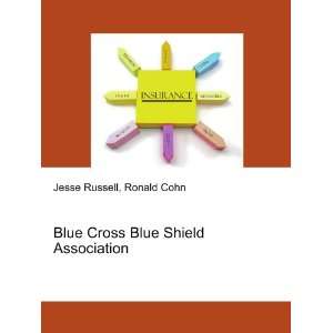  Blue Cross Blue Shield Association Ronald Cohn Jesse 