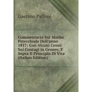   Sopra Il Principio Di Vita (Italian Edition) Gaetano Palloni Books