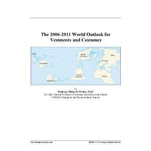 The 2006 2011 World Outlook for Vestments and Costumes [ PDF 