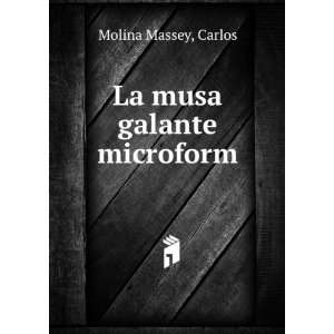  La musa galante microform Carlos Molina Massey Books
