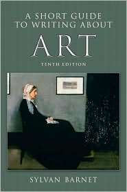 Short Guide to Writing About Art, (0205708250), Sylvan Barnet 