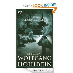 Die Chronik der Unsterblichen Der Vampyr (German Edition) Wolfgang 