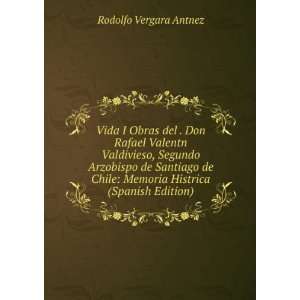    Memoria Histrica (Spanish Edition) Rodolfo Vergara Antnez Books