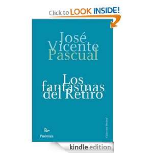 Los fantasmas del Retiro (Spanish Edition) JOSÉ VICENTE PASCUAL 