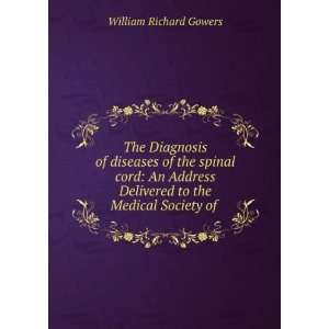  The Diagnosis of diseases of the spinal cord An Address 