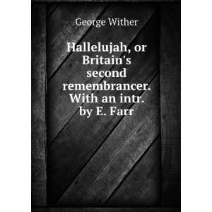   second remembrancer. With an intr. by E. Farr George Wither Books