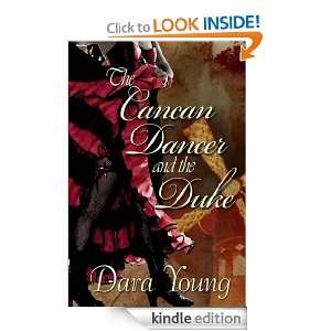 The Cancan Dancer and the Duke Dara Young  Kindle Store