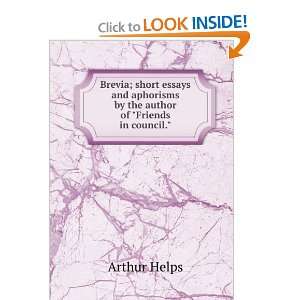  Brevia; short essays and aphorisms Arthur [Helps Books