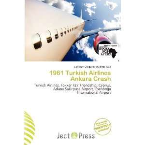  1961 Turkish Airlines Ankara Crash (9786138480525 