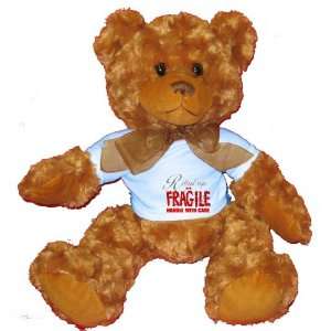Retired cops are FRAGILE handle with care Plush Teddy Bear with BLUE T 