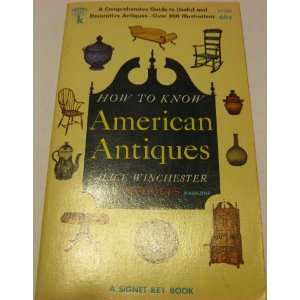  How to Know American Antiques Alice Winchester Books