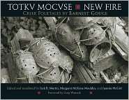 Totkv Mocvse/New Fire Creek Folktales, (0806136294), Earnest Gouge 