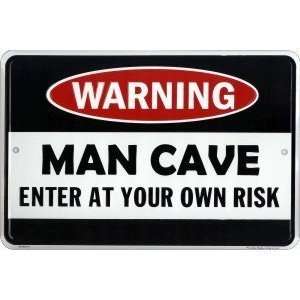 Foot X 2 Foot Man Cave Sign  Enter At Your Own Risk For SERIOUS Man 