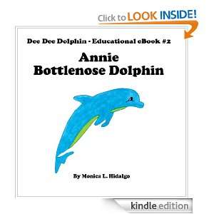 Annie   Bottlenose Dolphin   Educational eBook #2 Monica L. Hidalgo 